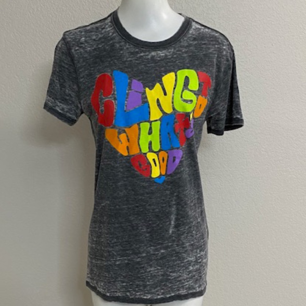 “Cling to What's Good" Gray T Shirt